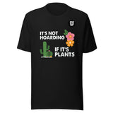 It's Not Hoarding Unisex T-Shirt