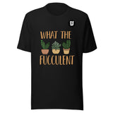 Fucculent Unisex T-Shirt