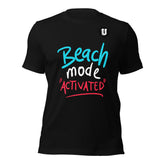 Beach Mode Activated Unisex T-Shirt