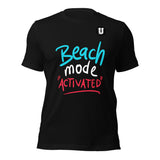 Beach Mode Activated Unisex T-Shirt
