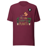 Water My Plants Unisex T-Shirt
