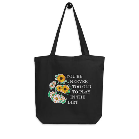 Play In The Dirt Eco Tote Bag