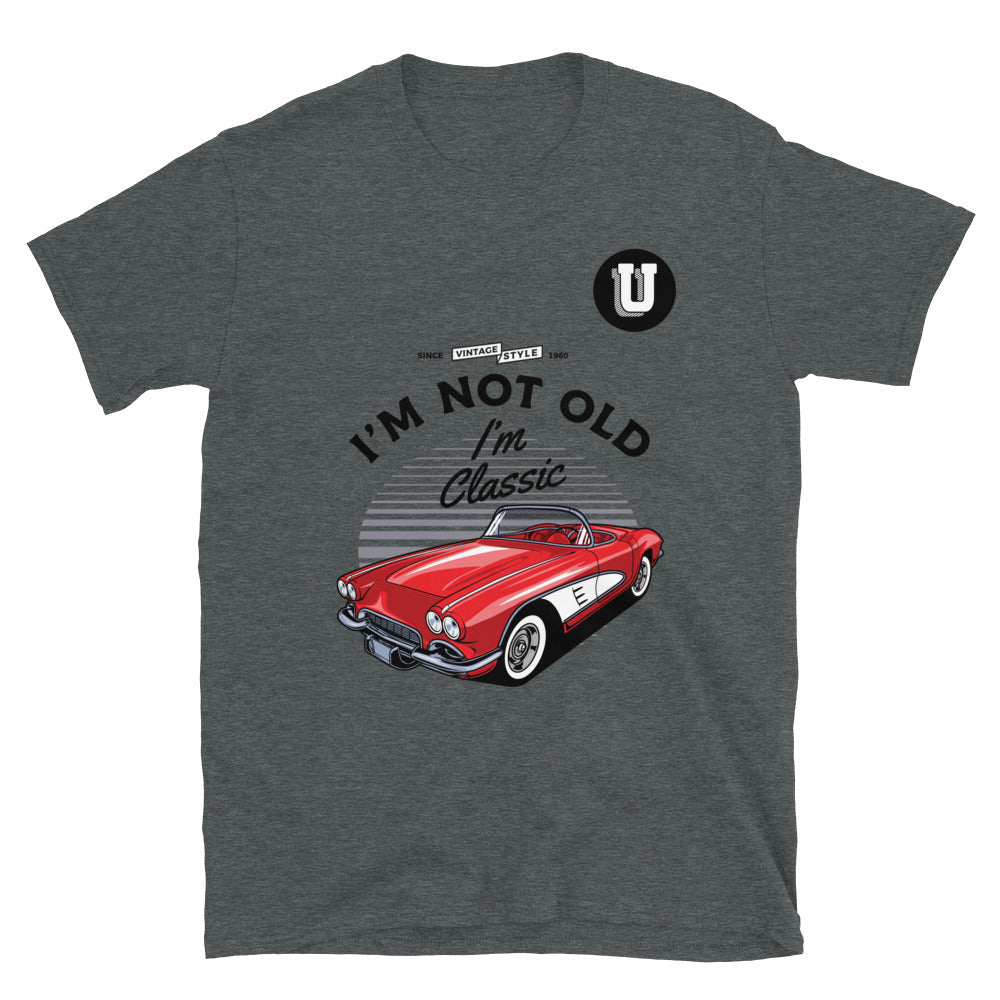 I'm Not Old Short-Sleeve Unisex T-Shirt