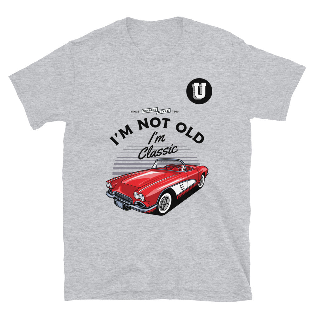 I'm Not Old Short-Sleeve Unisex T-Shirt