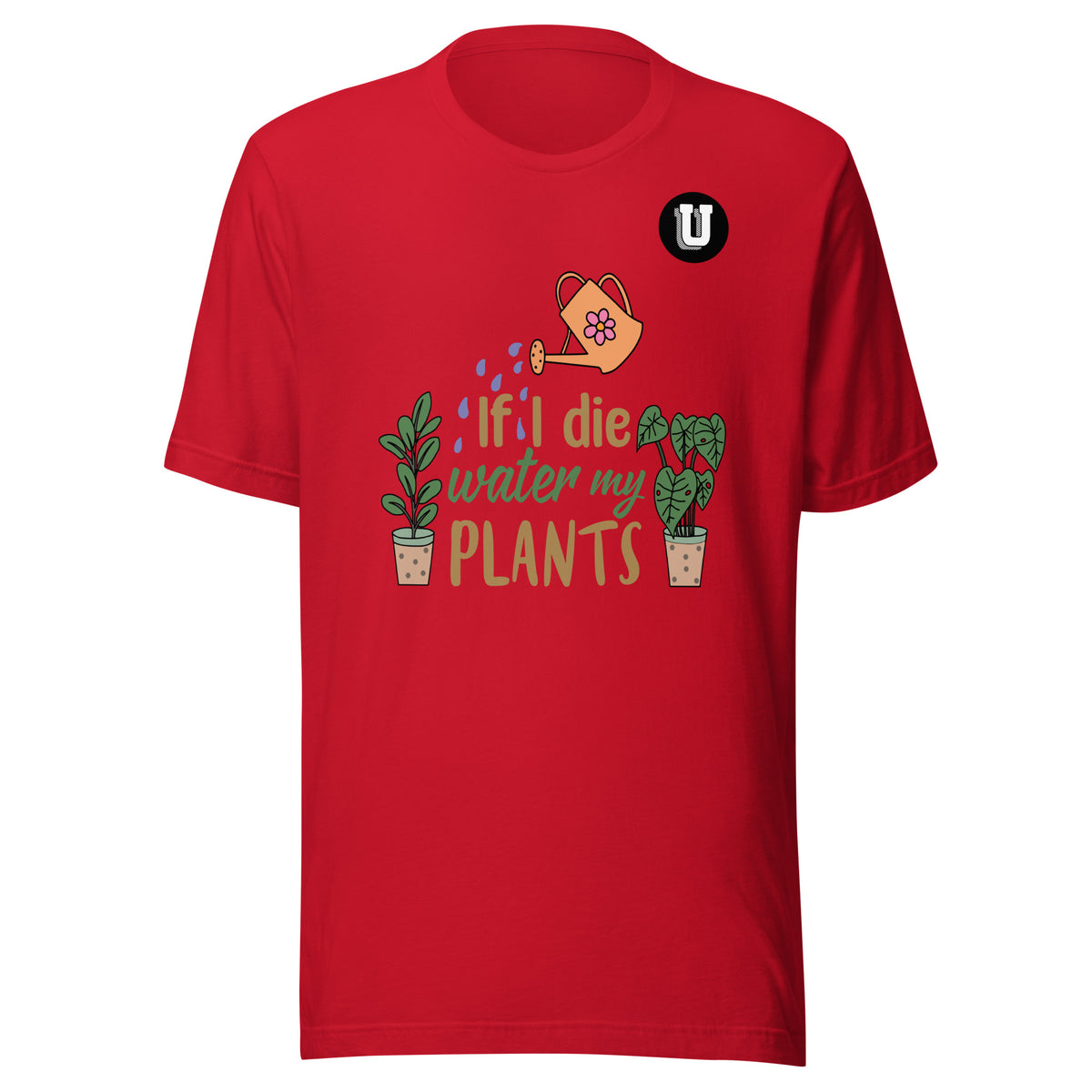 Water My Plants Unisex T-Shirt