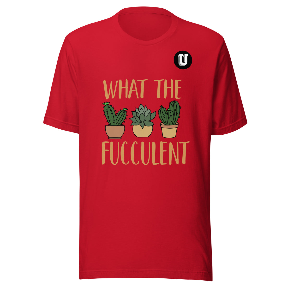 Fucculent Unisex T-Shirt