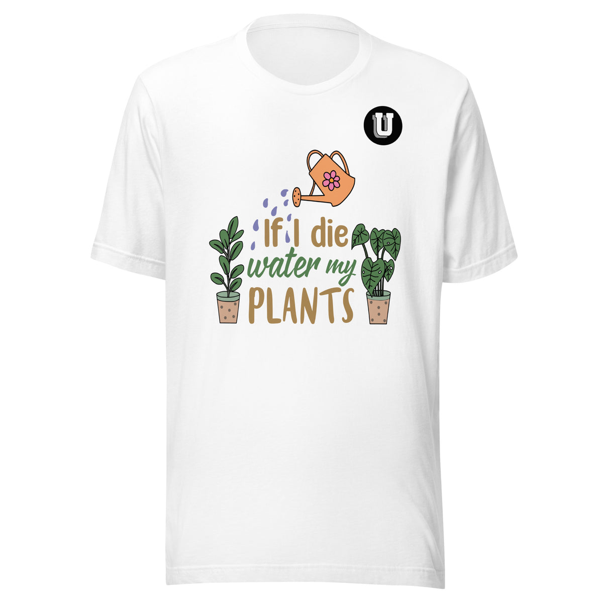 Water My Plants Unisex T-Shirt